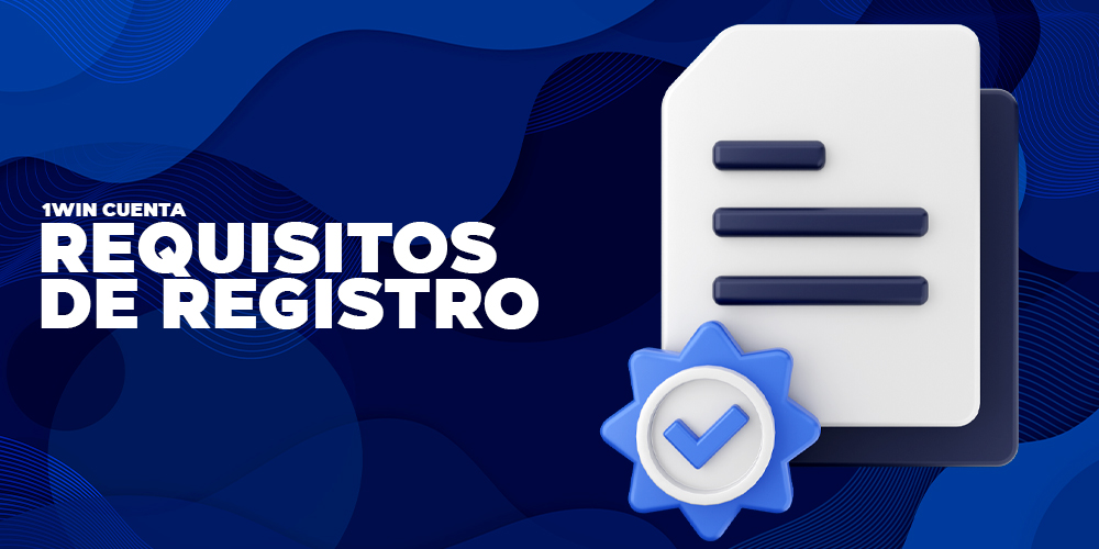 Requisitos para crear una cuenta